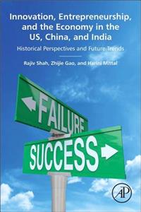 Innovation, Entrepreneurship, and the Economy in the Us, China, and India