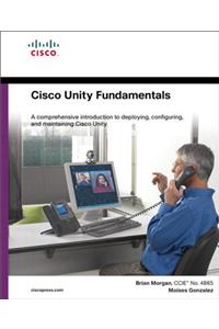Cisco Unity Fundamentals