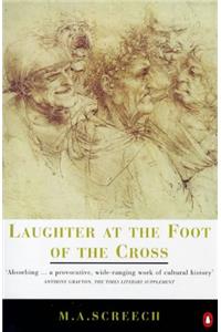 Laughter at the Foot of the Cross