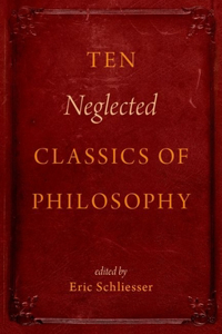 Ten Neglected Classics of Philosophy