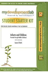 Infants and Children Student Starter Kit: Prenatal Through Middle Childhood