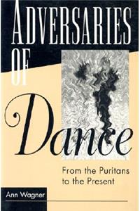 ADVERSARIES of DANCE