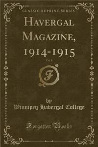 Havergal Magazine, 1914-1915, Vol. 8 (Classic Reprint)