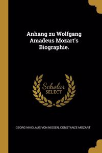 Anhang zu Wolfgang Amadeus Mozart's Biographie.