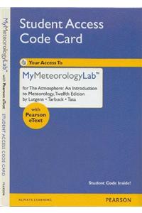 NEW MyLab Meteorology with Pearson eText -- Valuepack Access Card -- for The Atmosphere