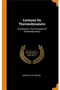 Lectures On Thermodynamics