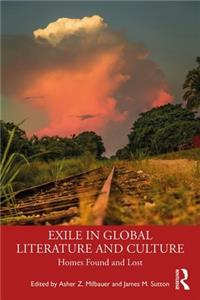 Exile in Global Literature and Culture