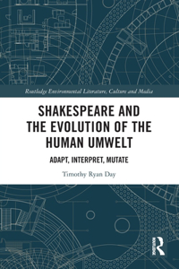 Shakespeare and the Evolution of the Human Umwelt