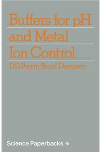 Buffers for pH and Metal Ion Control
