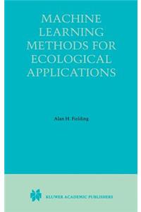 Machine Learning Methods for Ecological Applications