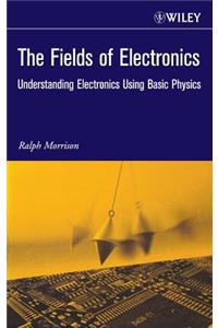 The Fields of Electronics