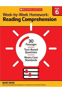 Week-By-Week Homework: Reading Comprehension Grade 6