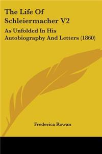 Life Of Schleiermacher V2