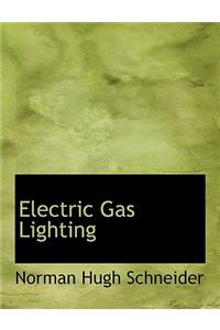 Electric Gas Lighting