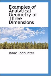 Examples of Analytical Geometry of Three Dimensions