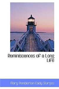 Reminiscences of a Long Life