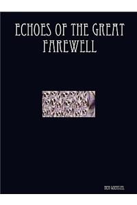 Echoes of the Great Farewell