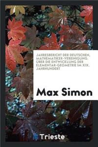 Über Die Entwicklung Der Elementar-Geometrie Im XIX. Jahrhundert