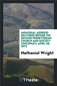 Memorial Address Delivered Before the Second Presbyterian Church and Society ...
