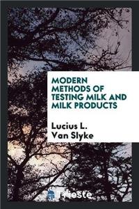 Modern Methods of Testing Milk and Milk Products