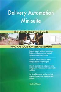 Delivery Automation Minisuite The Ultimate Step-By-Step Guide