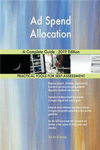 Ad Spend Allocation A Complete Guide - 2019 Edition