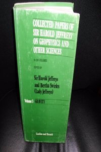 Collected Papers of Sir Harold Jeffreys: V. 3: Gravity