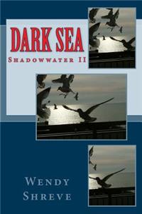 Dark Sea: Shadowwater Part II