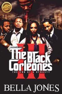 The Black Corleones 3: The End of a Dynasty