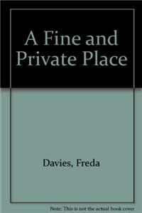 A Fine and Private Place