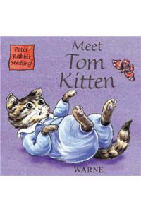 Peter Rabbit Seedlings: Meet Tom Kitten