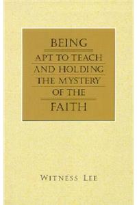 Being Apt to Teach and Holding the Mystery of the Faith