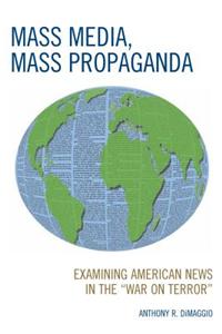 Mass Media, Mass Propaganda