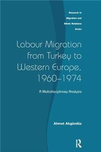 Labour Migration from Turkey to Western Europe, 1960-1974