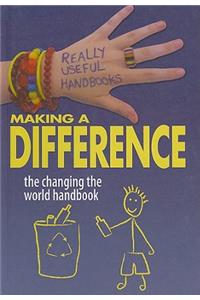 Making a Difference: The Changing the World Handbook