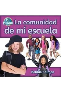 La Comunidad de Mi Escuela (My School Community)