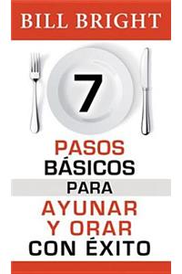 7 Pasos Básicos Para Orar Y Ayunar Con Éxito