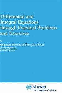 Differential and Integral Equations Through Practical Problems and Exercises