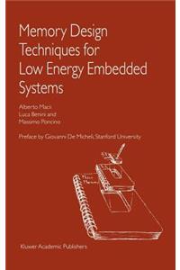 Memory Design Techniques for Low Energy Embedded Systems