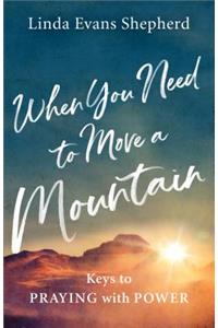 When You Need to Move a Mountain