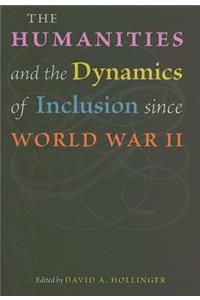 Humanities and the Dynamics of Inclusion Since World War II