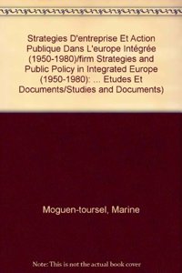 Strataegies D'Entreprise Et Action Publique Dans L'Europe Intaegraee