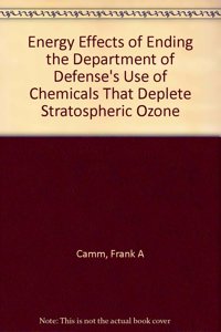 Energy Effects of Ending the Department of Defense's Use of Chemicals That Deplete Stratospheric Ozone