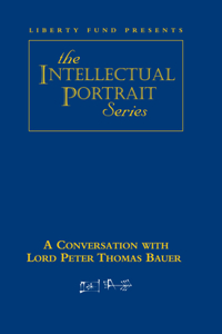 Conversation with Lord Peter Thomas Bauer (DVD)