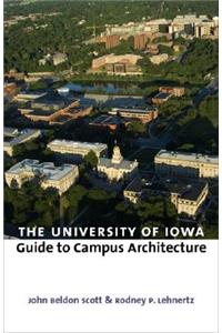 The University of Iowa Guide to Campus Architecture