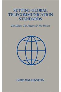 Setting Global Telecommunications Standards