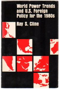 World Power Trends and U.S. Foreign Policy for the 1980s