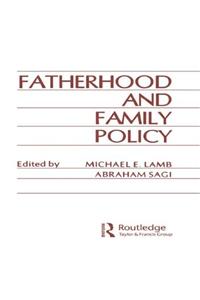 Fatherhood and Family Policy