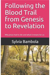 Following the Blood Trail from Genesis to Revelation