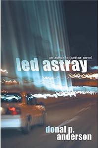 Led Astray